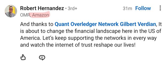 A LinkedIn post by Robert Hernandez thanks Quant Overledger Network Gilbert Veridian, suggesting it will change the US financial landscape and support the 'internet of trust'.