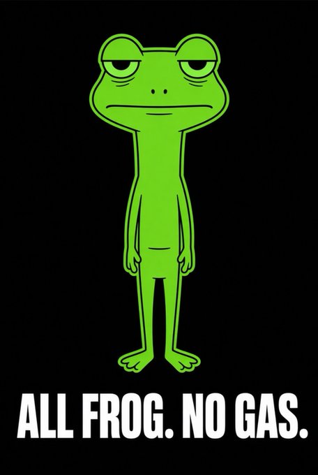 A cartoon green frog with a tired expression appears on a black background above the text "ALL FROG. NO GAS."
