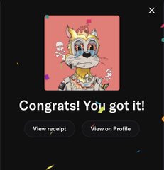 Pop-up notification on a dark background showing a cartoon cat character with the text 'Congrats! You got it!' and buttons to 'View receipt' or 'View on Profile'.