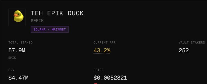 A dashboard display for 'TEH EPIK DUCK' ($EPIK) on Solana Mainnet showing 57.9M total staked, 43.2% APR, 252 vault stakers, $4.47M FDV, and a price of $0.0052821.
