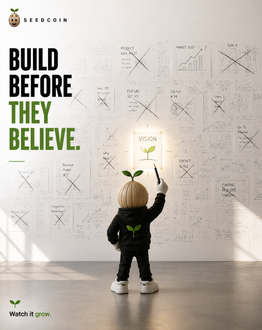 A small figure with a plant for a head stands before a wall of crossed-out failed startup plans, pointing to an illuminated "VISION" document. The image features the Seedcoin logo, the tagline "BUILD BEFORE THEY BELIEVE," and "Watch it grow" at the bottom, visually reinforcing the message that persistence through rejection is required before success takes root.