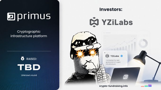The image is a promotional graphic for Primus, labeled as a "Cryptographic infrastructure platform," announcing an investment from YZiLabs. It features a cartoon figure with glowing eyes alongside a laptop displaying YZiLabs' profile, which describes them as "Catalyzing the next generation of crypto infrastructure," with the raised amount listed as "TBD Unknown round," directly illustrating the post's announcement of an undisclosed funding round from YZiLabs.