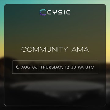 A promotional graphic for a 'CYSIC' Community AMA scheduled for 'AUG 06, THURSDAY, 12:30 PM UTC', set against a sunset background.