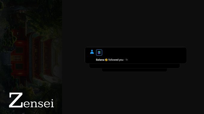 A dark image showing a "Solana followed you" notification, with the username "Zensei" displayed in the bottom left corner, celebrating being followed by the official Solana account.