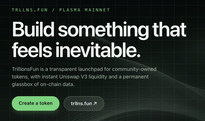 A promotional graphic for 'TRLLNS.FUN / PLASMA MAINNET' with the headline 'Build something that feels inevitable,' describing it as a transparent launchpad for community-owned tokens with buttons to 'Create a token' and 'trllns.fun'.