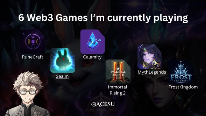 A promotional graphic titled '6 Web3 Games I'm currently playing' featuring icons for RuneCraft, Sealm, Calamity, Immortal Rising 2, MythLegends, and FrostKingdom.