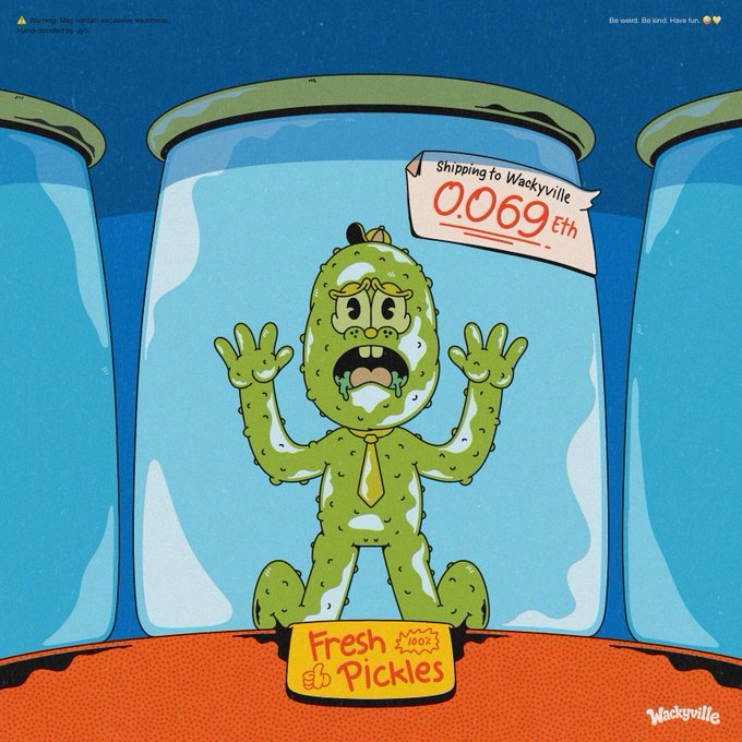 A cartoon pickle character wearing a tie is trapped inside a glass jar labeled "Fresh Pickles," with a tag reading "Shipping to Wackyville 0.069 Eth" — illustrating the Wackies NFT mint announcement of 111 1/1s at a 0.069 ETH price.