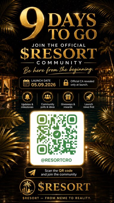 A promotional poster for '$RESORT' cryptocurrency community launch dated 05.09.2026, stating '9 Days To Go' with a QR code to join @RESORTCRO.