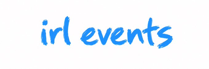 A blue hand-painted text graphic reading 'irl events'.