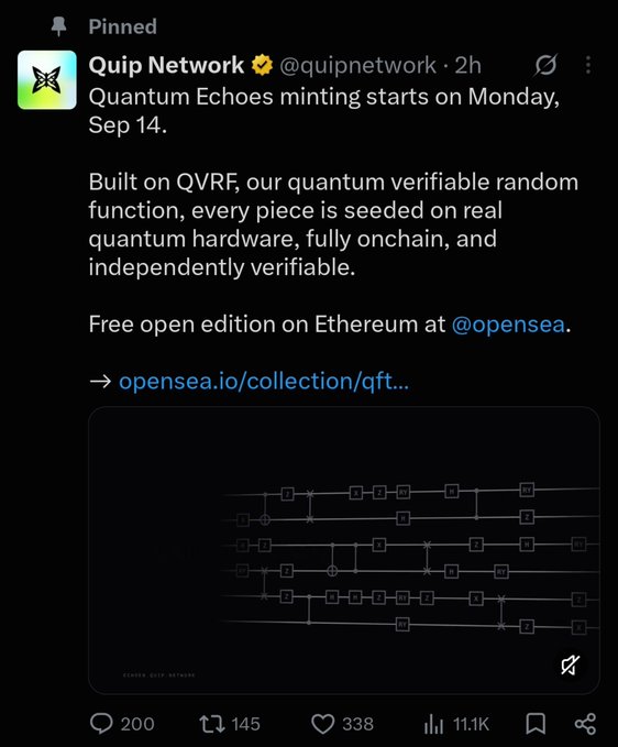 The image shows a pinned tweet from Quip Network (@quipnetwork) announcing that "Quantum Echoes" minting begins Monday, Sep 14, built on QVRF quantum verifiable random function, with a free open edition on Ethereum available at opensea.io/collection/qft. The tweet has 200 replies, 145 reposts, 338 likes, and 11.1K views, confirming the mint date details mentioned in the accompanying post about the website countdown.