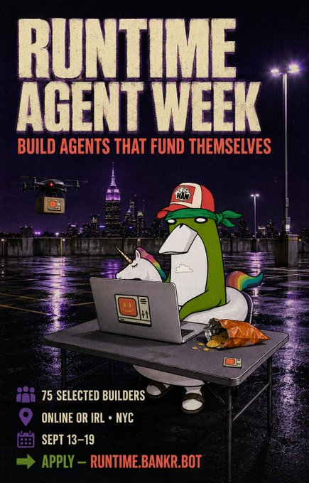 A promotional poster for "Runtime Agent Week" features a colorful unicorn mascot wearing a "TEAM BANKR" cap, working on a laptop at a folding table with a drone flying nearby and a nighttime city skyline in the background. The poster advertises 75 selected builder spots for an online or NYC IRL event from Sept 13-19, with applications directed to runtime.bankr.bot, promoting the $BNKR project's initiative to help builders create self-funding agents.