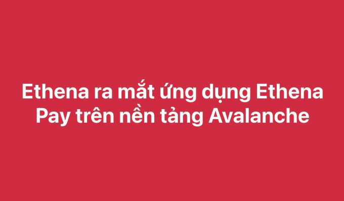 Red banner with white text reading 'Ethena ra mắt ứng dụng Ethena Pay trên nền tảng Avalanche' announcing the launch of Ethena Pay on Avalanche.
