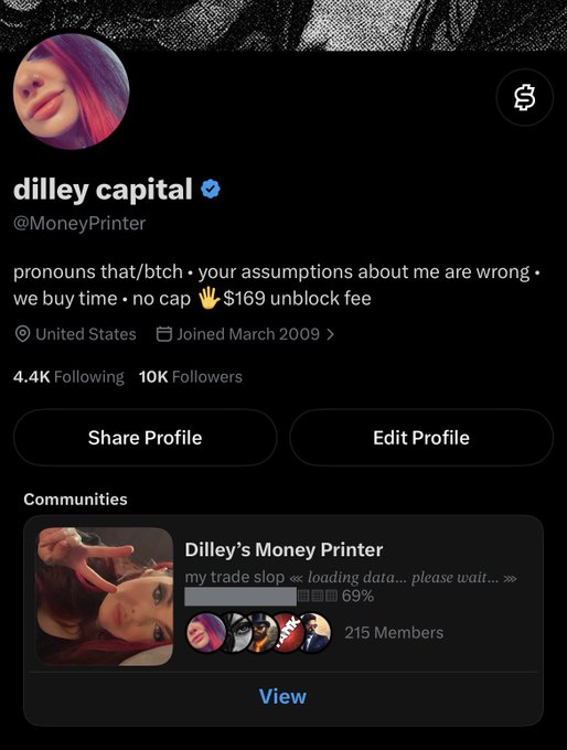 The image shows a Twitter/X profile for "dilley capital" (@MoneyPrinter) with 10K Followers and 4.4K Following, celebrating the milestone referenced in the post about their account reaching 10K followers without dropping back to 9,990. The profile bio reads "pronouns that/bitch • your assumptions about me are wrong • we buy time • no cap ✌ $169 unblock fee," and features a community called "Dilley's Money Printer" with 215 Members.