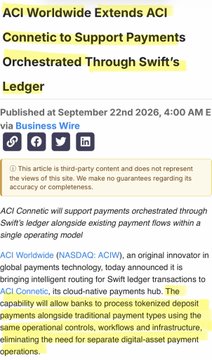 A Business Wire press release from September 22nd, 2026, announces that ACI Worldwide (NASDAQ: ACIW) has extended its ACI Connetic platform to support tokenized payments orchestrated through Swift's ledger, enabling cloud-native processing across traditional and digital-asset payment systems. The image relates to the post's bullish sentiment about Ripple, as Swift's blockchain-based ledger collaboration with ACI Connetic positions Ripple's XRP for potential cross-border payment integration, supporting the speculative $1200-$1700 XRP price target.
