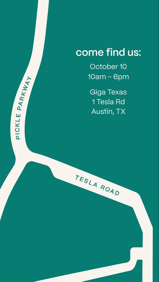 A green graphic with 'come find us:' on October 10, 10am-6pm at Giga Texas, 1 Tesla Rd, Austin, TX, showing a map with Pickle Parkway and Tesla Road.