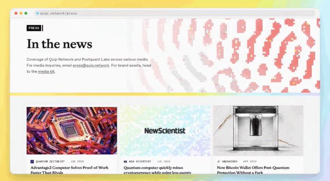 A browser window displays Quip Network's press page at quip.network/press, featuring the header "In the news" with media coverage of Quip Network and Postquant Labs, including articles from Quantum Zeitgeist (June 2024) titled "Advantage2 Computer Solves Proof-of-Work Faster Than Rivals," New Scientist (June 2024) on quantum computing energy efficiency, and Archdaily (April 2024) about "New Bitcoin Wallet Offers Post-Quantum Protection Without a Fork."

The image relates to the post by showcasing Quip's long-term vision through its media presence, highlighting how the project is actively gaining recognition across major publications (covering quantum computing, post-quantum security, and tech innovation), which reflects the importance of building a strong, credible community around the project.