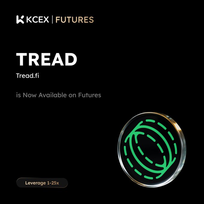 A KCEX Futures promotional graphic announcing that 'TREAD' (Tread.fi) 'is Now Available on Futures' with 'Leverage 1-25x', featuring a 3D green circular logo.