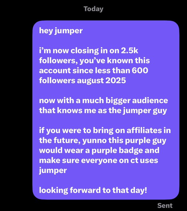 A screenshot of an iMessage text dated "Today" where the sender pitches themselves to "jumper," noting they've grown from under 600 followers in August 2025 to nearly 2.5k and hoping for a future affiliate partnership with a "purple badge." The accompanying post celebrates taking the shot at brand collaboration, framing this DM as evidence of putting themselves out there with their growing "jumper guy" brand identity despite being a small account.
