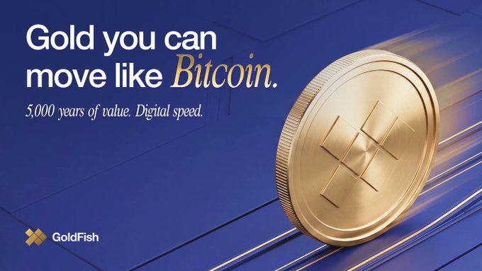 The advertisement for GoldFish features a gold coin with the company's logo against a blue background, with the tagline "Gold you can move like Bitcoin" and "5,000 years of value. Digital speed." It visually reinforces the post's message by merging the ancient appeal of gold with the modern speed of cryptocurrency, promoting $GGBR (GoldFish) as a way to digitize gold's enduring value.