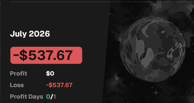 A trading dashboard showing July 2026 results with a loss of -$537.67, $0 profit, and 0/1 profit days displayed against a dark space-themed background.