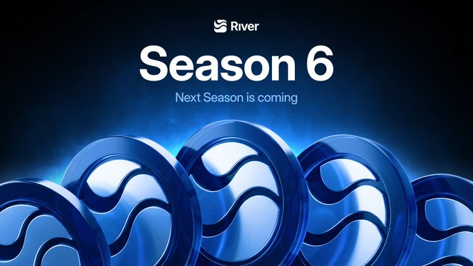 A promotional graphic displays "River" and "Season 6 - Next Season is coming" against a backdrop of blue, glowing wave-shaped icons.