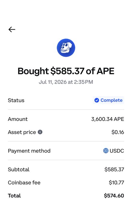 A Coinbase transaction receipt showing a completed purchase of $585.37 of APE (3,600.34 APE at $0.16) on Jul 11, 2026 at 2:35PM, paid with USDC, with a $10.77 fee and total of $574.60.