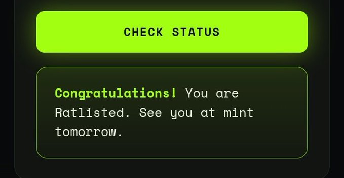 A dark-themed interface displays a green 'CHECK STATUS' button above a confirmation message reading 'Congratulations! You are Ratlisted. See you at mint tomorrow.'