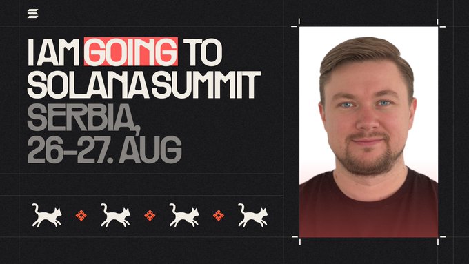 A promotional graphic announcing 'I AM GOING TO SOLANA SUMMIT SERBIA, 26-27. AUG' featuring a man's portrait and cat/diamond icons along the bottom.