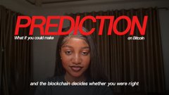 A promotional image with the word 'PREDICTION' in bold red letters, featuring a woman and text reading 'What if you could make __ on Bitcoin and the blockchain decides whether you were right'.