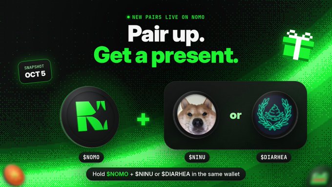 A promotional graphic titled 'NEW PAIRS LIVE ON NOMO' featuring 'Pair up. Get a present.' with a snapshot date of 'OCT 5', showing tokens $NOMO + $NINU or $DIARHEA.