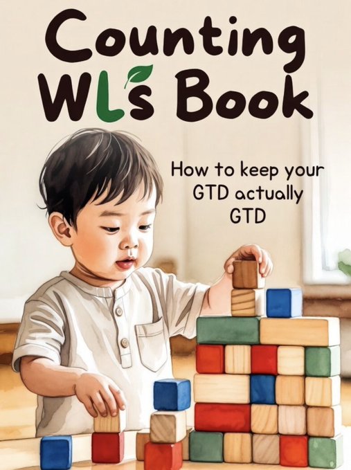 A children's book titled "Counting WLs Book" with the subtitle "How to keep your GTD actually GTD," featuring a toddler playing with colorful wooden blocks, humorously mocking NFT projects that struggle to maintain their "whitelist" status and fail to deliver on "guaranteed" promises.