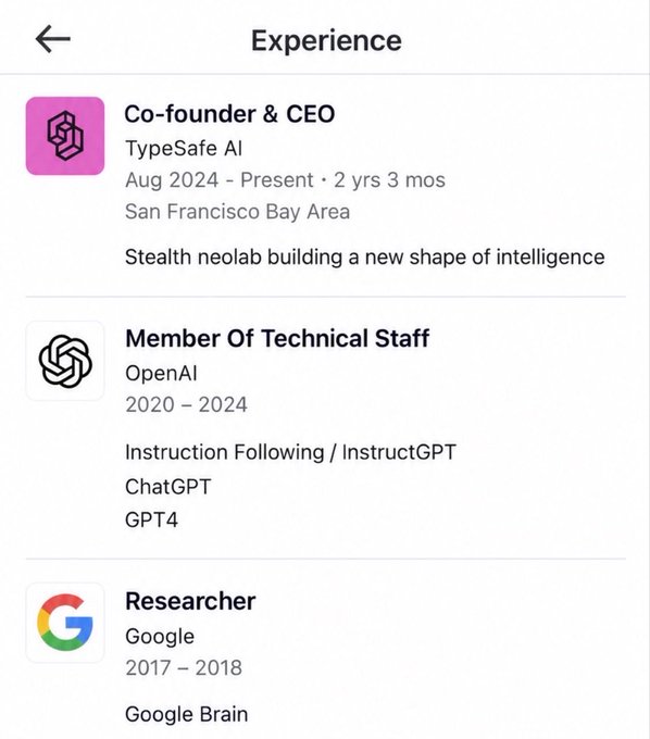 The image displays an "Experience" section showing a professional timeline: Co-founder & CEO at TypeSafe AI (Aug 2024-Present), Member of Technical Staff at OpenAI (2020-2024) working on InstructGPT, ChatGPT, and GPT4, and Researcher at Google (2017-2018) on Google Brain—illustrating the rapid career trajectory from building foundational AI products at major tech companies to founding a $7.5B stealth AI startup in just two years.