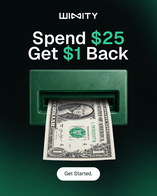 A WINITY promotional advertisement reading 'Spend $25 Get $1 Back' featuring a dollar bill coming out of a green slot with a 'Get Started.' button.