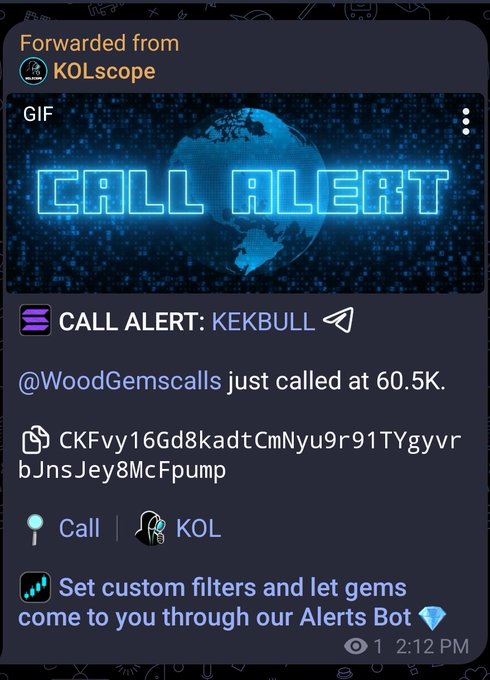 A Telegram message forwarded from KOLscope showing a 'CALL ALERT: KEKBULL' notification for $KEKBULL, noting '@WoodGemscalls just called at 60.5K' with a contract address and a prompt to 'Set custom filters and let gems come to you through our Alerts Bot.'