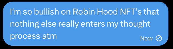 A blue iMessage bubble displays the text, "I'm so bullish on Robin Hood NFT's that nothing else really enters my thought process atm," sent "Now." The screenshot suggests a personal endorsement of Robin Hood NFTs from a founder, aligning with the "A word from our founder" post.