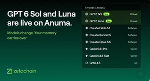 A promotional graphic for ZetaChain's Anuma platform announcing that "GPT 6 Sol and Luna are live on Anuma" with the tagline "Models change. Your memory carries over," alongside a list of available AI models including Claude R2 5.1, Claude Sonnet 5, Claude Opus 5.5, Gemini 3.1 Pro, Gemini 3.0 Fast, and Grok 4.6.