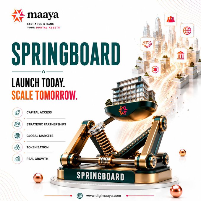Maaya Exchange & Bank promotional graphic for 'SPRINGBOARD' launching today with the tagline 'LAUNCH TODAY. SCALE TOMORROW,' highlighting capital access, strategic partnerships, global markets, tokenization, and real growth (www.digimaaya.com).