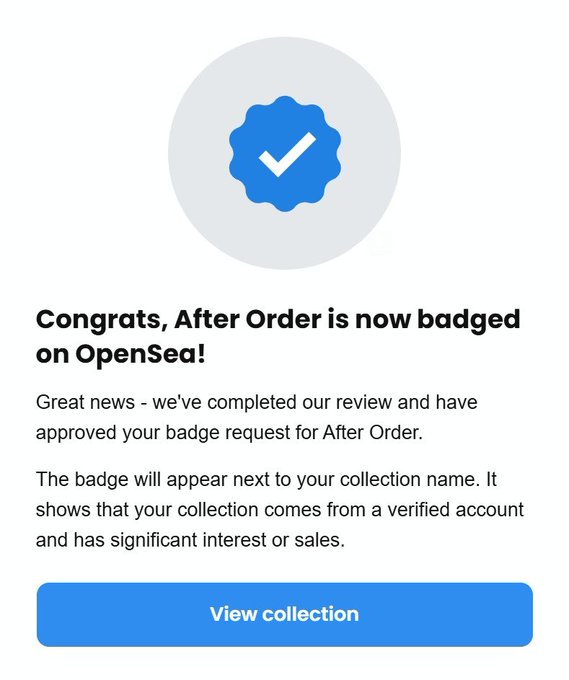 A notification screen displays a blue verification badge icon with the text 'Congrats, After Order is now badged on OpenSea!' confirming the approval of a badge request for the 'After Order' NFT collection.