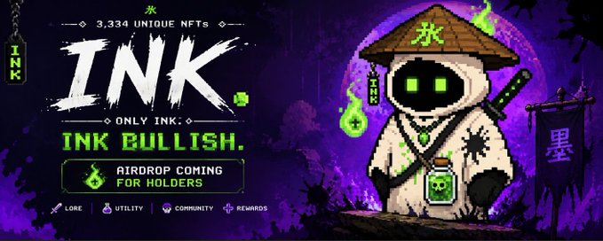 A promotional graphic for 'INK' NFT collection featuring 3,334 unique NFTs with text 'ONLY INK. INK BULLISH. AIRDROP COMING FOR HOLDERS' and a pixelated ninja character holding a green flame.