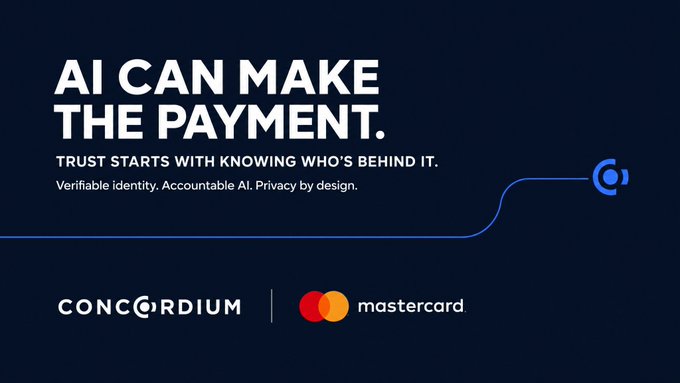 The advertisement, featuring Concordium and Mastercard logos, boldly states "AI CAN MAKE THE PAYMENT. Trust starts with knowing who's behind it. Verifiable identity. Accountable AI. Privacy by design." It visually reinforces the post's message about the growing role of AI agents in financial transactions by emphasizing the need for verifiable identity and accountability when AI executes payments.