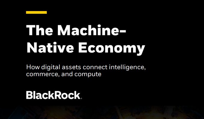 A BlackRock-branded title slide displays "The Machine-Native Economy" with the subtitle "How digital assets connect intelligence, commerce, and compute," introducing their research paper on AI as a catalyst for crypto adoption. The post's reference to AI needing faster payment rails aligns with the paper's premise of connecting intelligent machines to digital commerce infrastructure.