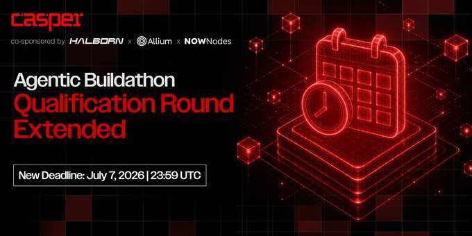 Announcement from Casper co-sponsored by Halborn, Allium, and NOWNodes stating the 'Agentic Buildathon' Qualification Round has been extended, with a new deadline of July 7, 2026, 23:59 UTC.