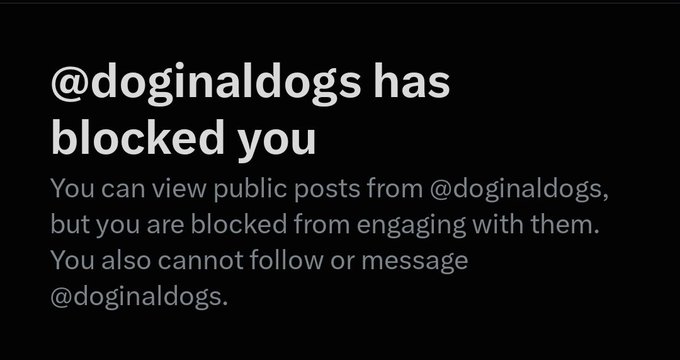 A social media notification screen stating '@doginaldogs has blocked you', explaining that public posts can be viewed but the user is blocked from engaging, following, or messaging.
