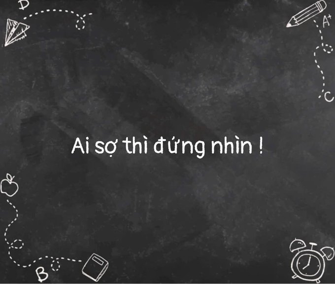 Chalkboard image with Vietnamese text 'Ai sợ thì đừng nhìn!' (Who is scared, don't look!) surrounded by white doodles of a kite, pencil, apple, book, and alarm clock labeled A, B, C, D.