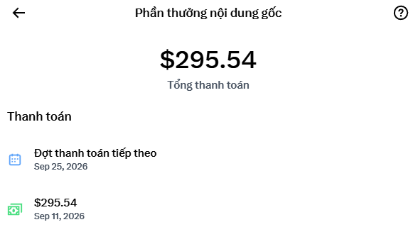 A Vietnamese app screenshot titled 'Phần thưởng nội dung gốc' showing a total payment of $295.54, with a $295.54 payment listed on Sep 11, 2026 and an upcoming recurring payment scheduled for Sep 25, 2026.