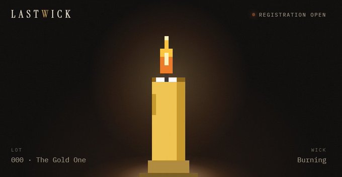 A minimalist graphic of a golden candle labeled 'LASTWICK' with 'LOT 000 · The Gold One' and 'WICK Burning', alongside 'REGISTRATION OPEN' text.