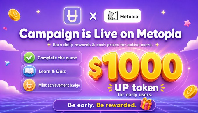 A promotional banner for a campaign on Metopia offers '$1000 UP token' rewards for early users who complete quests, learn & quiz, and mint achievement badges.