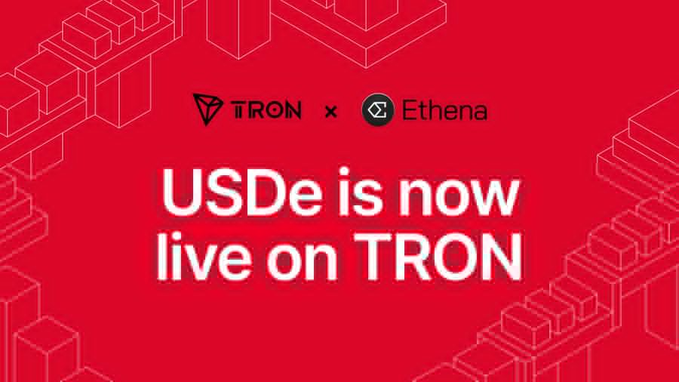 A red promotional graphic announces "USDe is now live on TRON," featuring the TRON and Ethena logos at the top with isometric block patterns in the background.