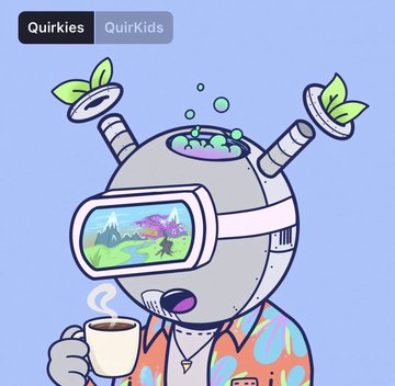 A cartoon illustration titled "Quirkies QuirKids" shows a character wearing a VR headset, a colorful shirt, and drinking from a coffee cup, with plant-like sprouts growing from its head.