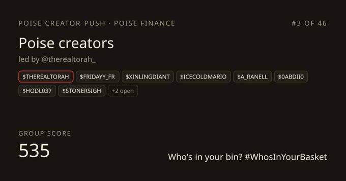A dark-themed screen displays 'Poise creators' led by '@therealtorah_' with tags including $THEREALTORAH, $FRIDAYY_FR, and others, showing a 'GROUP SCORE 535' and the text 'Who's in your bin? #WhosInYourBasket'.